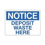 Notice Deposit Waste Here Sign